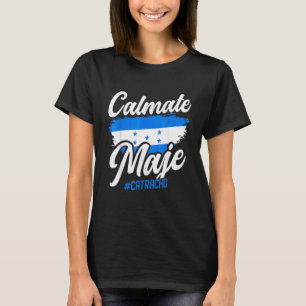 Baleada Honduran Honduras-Flagge Catracho Calmate  T-Shirt