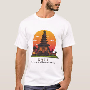 Bali: Das Land tausend Tempel T-Shirt