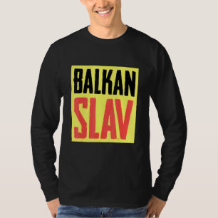 Balkan Slav Bosnian Serbien Sprichwort Sfrj 1 T-Shirt