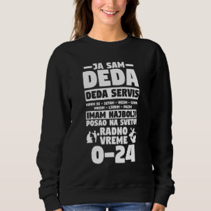 Balkan Vater Grandpa Djed Grandpa Ja Sam Deda Serv Sweatshirt