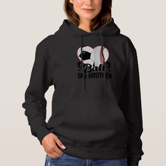 Ball Big Brother Heart  Soccer Baseball Softball Hoodie (Vorderseite)