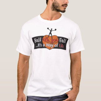 Ball 'bis Sie Fall-T-Shirt T-Shirt