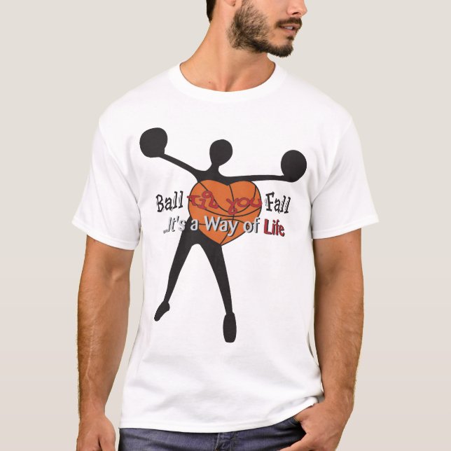 Ball 'bis Sie Fall-T-Shirt T-Shirt (Vorderseite)
