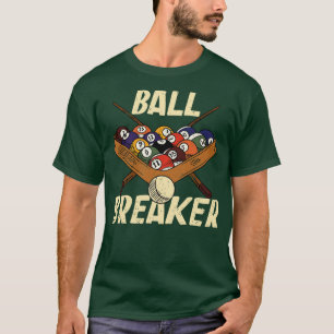 Ball Breaker Lustiger Poolspieler Billardspieler T-Shirt