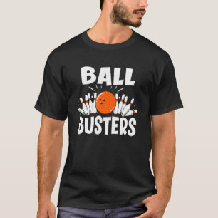 Ball Busters Bowling Couple Bowler Bowling Alley B T-Shirt