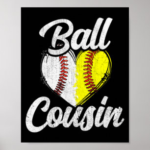 Ball Cousin Baseball Softball Team Sport T-Shirt Poster