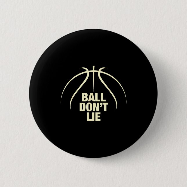Ball Don't Lie Basketball  Button (Vorderseite)