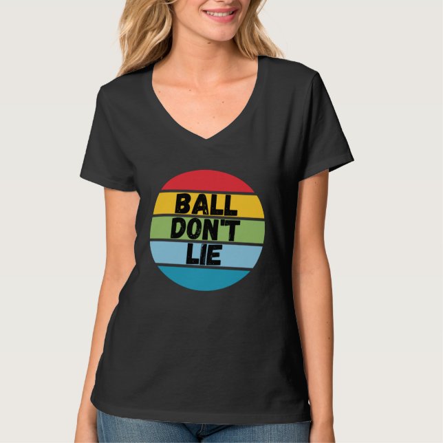 Ball Don't Lie, Basketball Player, Basketball Fan, T-Shirt (Vorderseite)