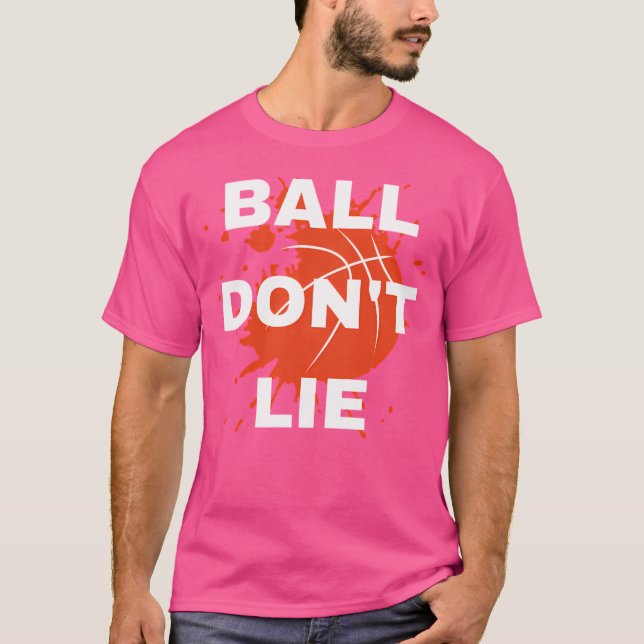 Ball Don't Lie T-Shirt (Vorderseite)