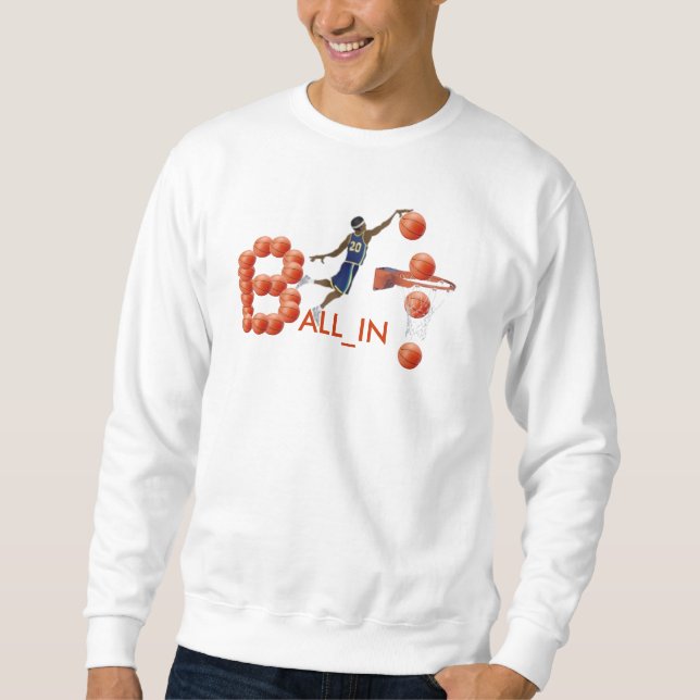 BALL_IN! Sweatshirt (Vorderseite)