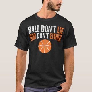 Ball Lügt Nicht Gott Auch Nicht Christlich T-Shirt