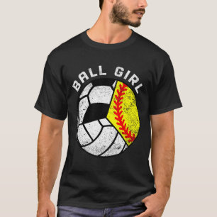 Ball Mädchen Softball Volleyball Fußball Lustig Dr T-Shirt