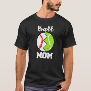 Ball Mama Baseball Tennis Player Mama T-Shirt