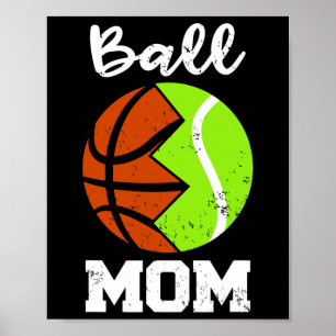 Ball Mama Fun Basketball Tennis Mama Poster
