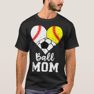 Ball Mama Funny Baseball Softball Soccer Mama T-Shirt