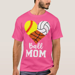 Ball Mama Funny Softball Volleyball Basketball Mam T-Shirt