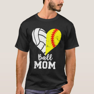 Ball Mama He Softball Volleyball Mama T-Shirt