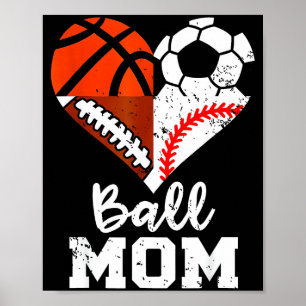 Ball-Mama Herz Lustig Fußball Basketball Baseball Poster