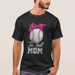 Ball Mama Muttertag Teeball Mama Vintag Messy Bu T-Shirt