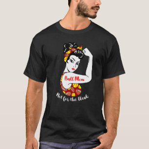 Ball Mama nicht für die wöchentliche Fußball-Softb T-Shirt