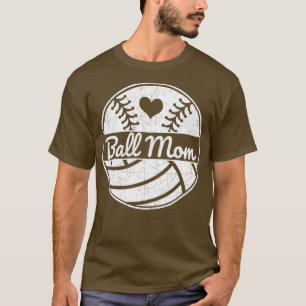 Ball Mama Softball Mama Volleyball Mama Softball B T-Shirt