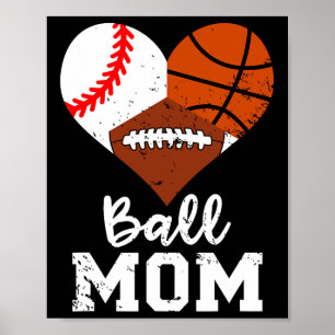 Ball Mama Spaß Baseball Fußball Basketball Mama Poster