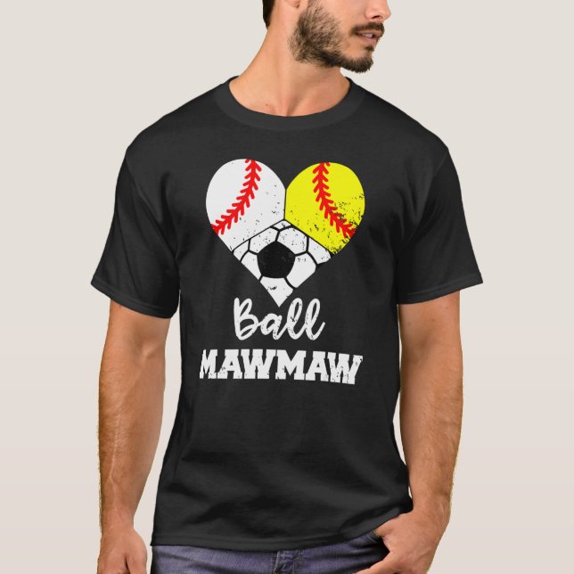 Ball Mawmaw Heart Baseball Softball Soccer Maw Ma T-Shirt (Vorderseite)