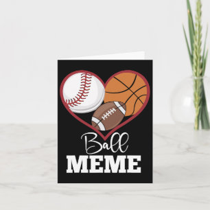 Ball Meme Baseball Fußball Basketball Herz Karte