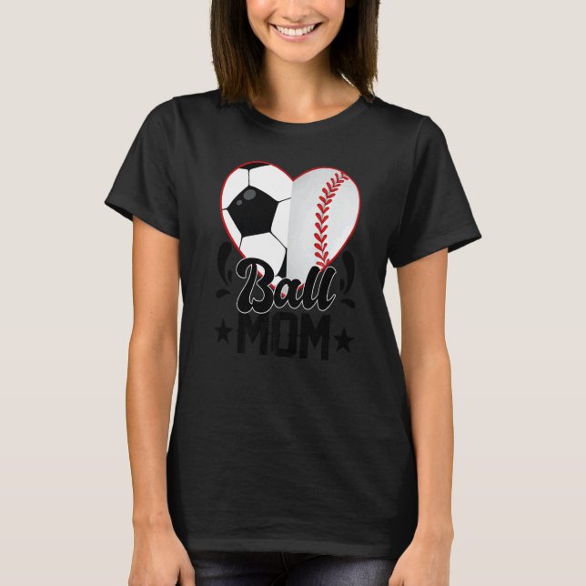 Ball Mom Heart  Soccer Baseball Softball Mom T-Shirt (Vorderseite)