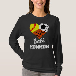 Ball Mommom Heart Softball Soccer Basketball Mama T-Shirt