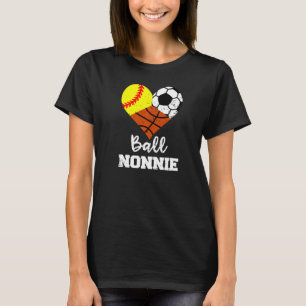 Ball Nonnie Heart Softball Soccer Basketball Nonn T-Shirt