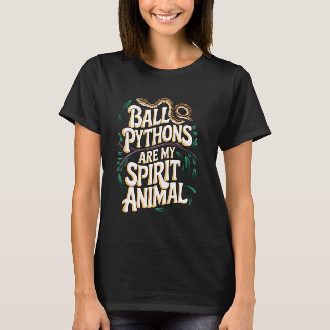 Ball Python My Spirit Animal Snake Pet Ball Python T-Shirt (Vorderseite)