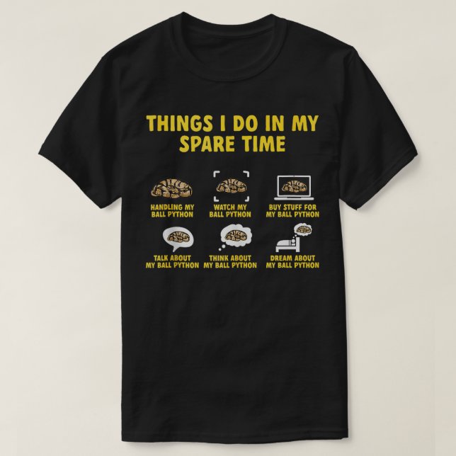 Ball Python Schlange Dinge, die ich in meiner Frei T-Shirt (Design vorne)