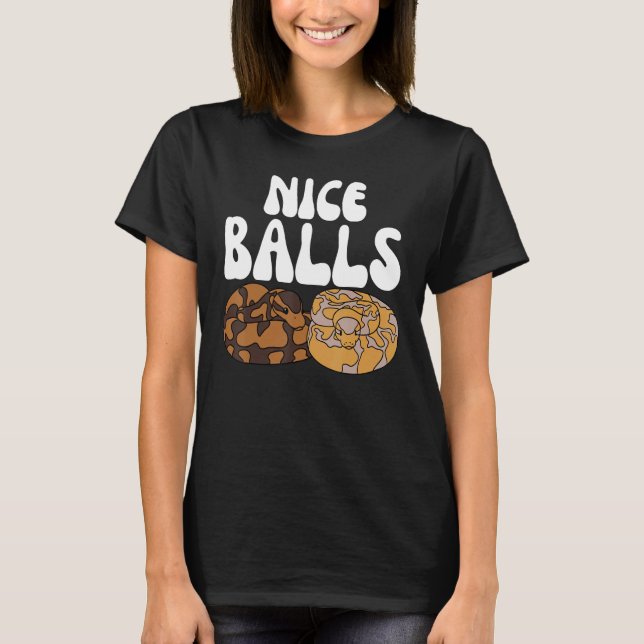 Ball Python Snake Nice Balls T-Shirt (Vorderseite)