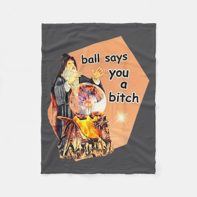 Ball Says You A Btch Meme  Fleecedecke (Vorderseite)