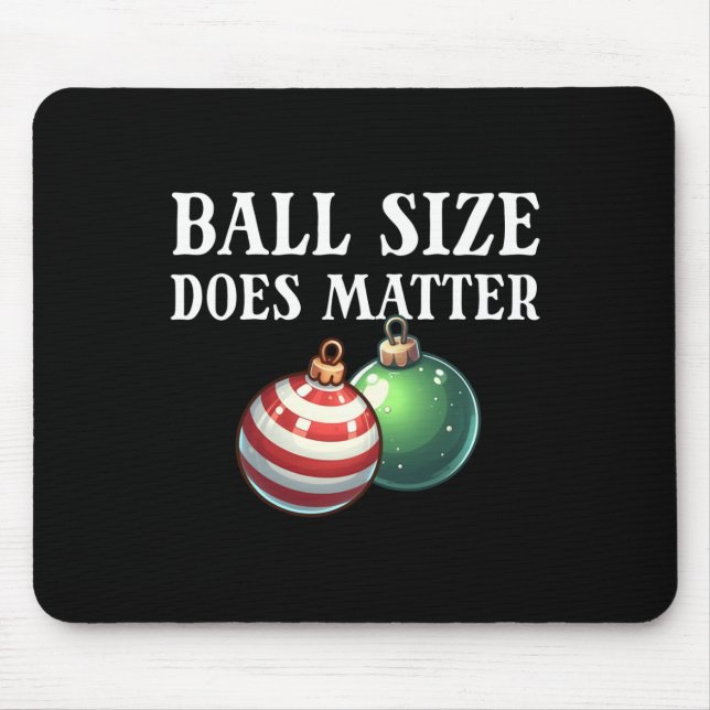 Ball Size ist das unerhörte Weihnachtsgebäck der F Mousepad (Vorne)