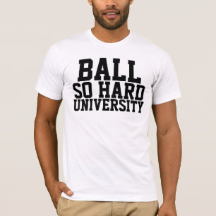 Ball so stark T-Shirt