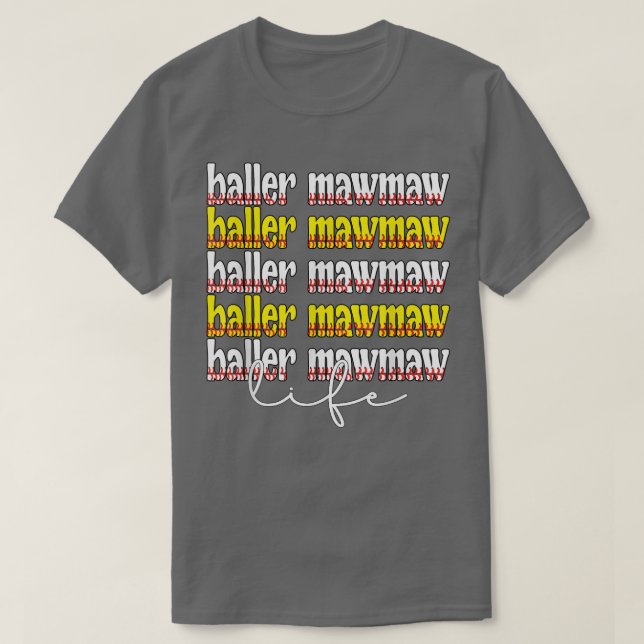 Baller Mawmaw Life Softball Baseball Mawmaw Grandm T-Shirt (Design vorne)