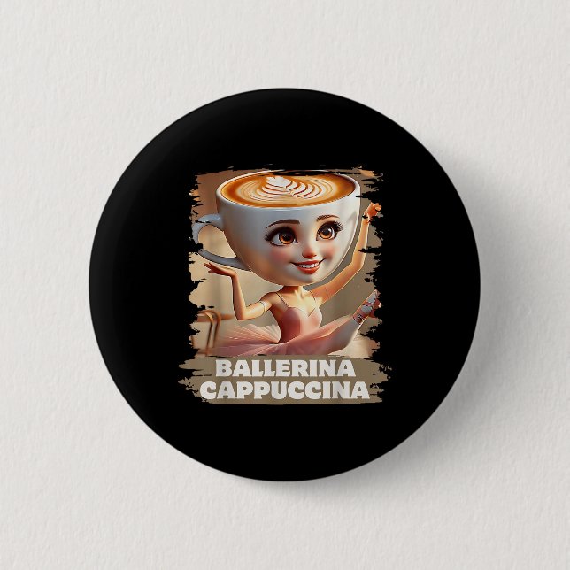 Ballerina Cappuccina Funny Italian Brainrot Meme B Button (Vorderseite)