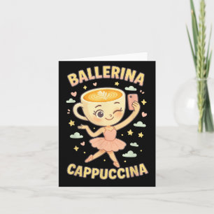 Ballerina Cappuccina italienischer Brainrot virale Karte