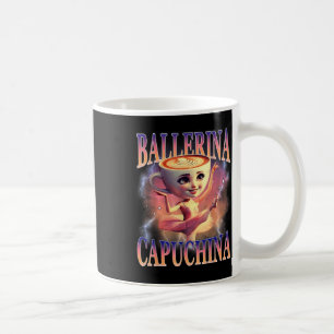 Ballerina Capuchina Funny Italian Brainrot Meme Hu Kaffeetasse