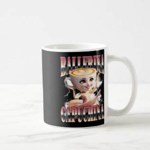 Ballerina Capuchina Funny Italian Brainrot Meme Hu Kaffeetasse