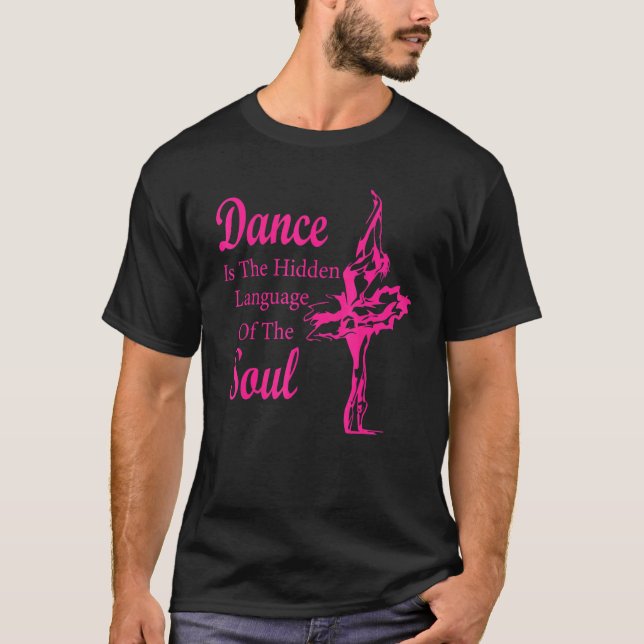 Ballerina Dance ist die verborgene Sprache T-Shirt (Vorderseite)