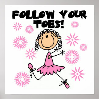 Ballerina Folgen Sie Ihren T - Shirt und Geschenke Poster