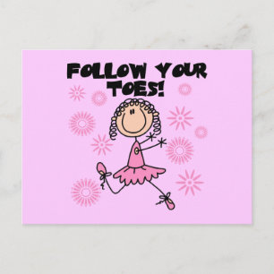 Ballerina Follow Your Toes T-Shirts und Geschenke Postkarte