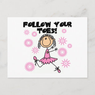 Ballerina Follow Your Toes T-Shirts und Geschenke Postkarte