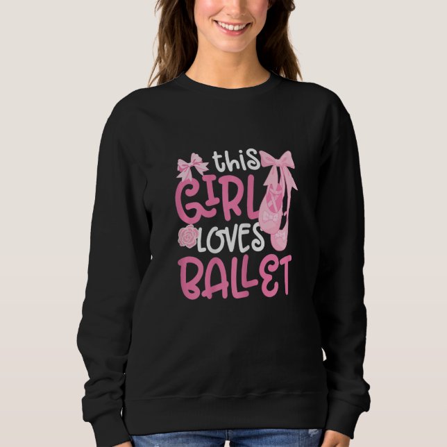 Ballerina Girl Ballet Barre Ballet Dancer Pointe S Sweatshirt (Vorderseite)