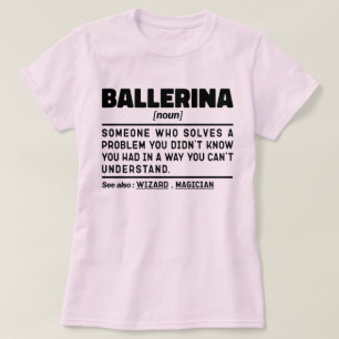 Ballerina Noun Definition Cooles Tanzen Lover Funn T-Shirt