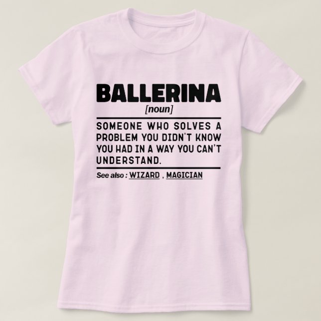 Ballerina Noun Definition Cooles Tanzen Lover Funn T-Shirt (Design vorne)
