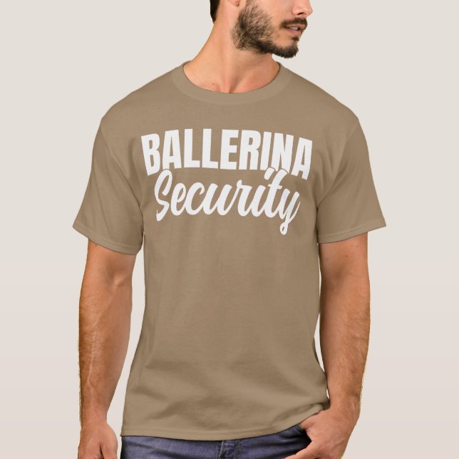 Ballerina Security Funny Matching Partys Trick ode T-Shirt (Vorderseite)